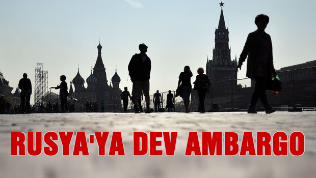 Rusya'ya Dev Yaptırımlar geldi