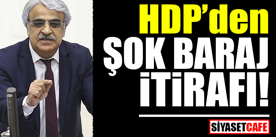 HDP’den şok baraj itirafı