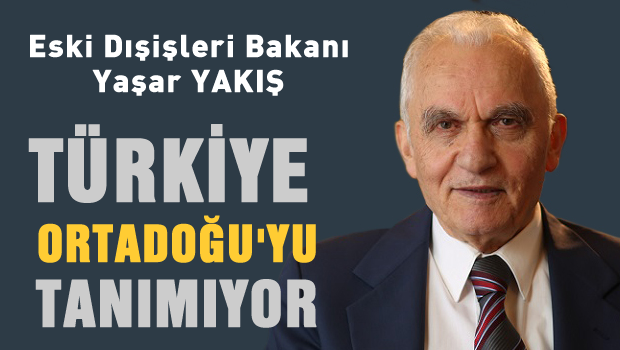 Türkiye, Ortadoğu'yu tanımıyor