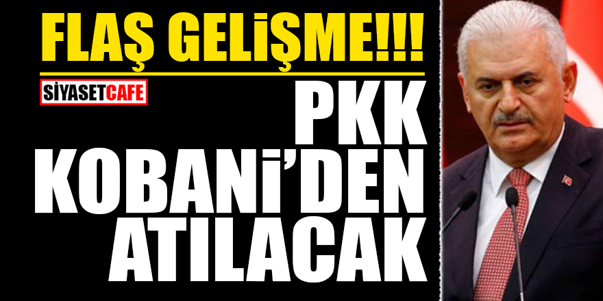 FLAŞ GELİŞME! PKK Kobani'den atılacak