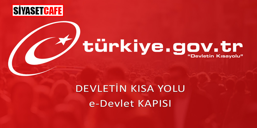 E-Devlet’ten bir kritik hizmet daha!