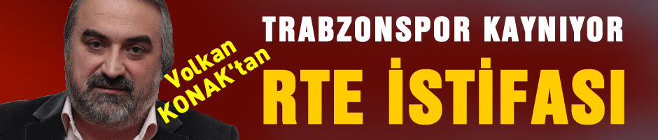 Trabzonspor'da isyan! Volkan Konak istifa etti