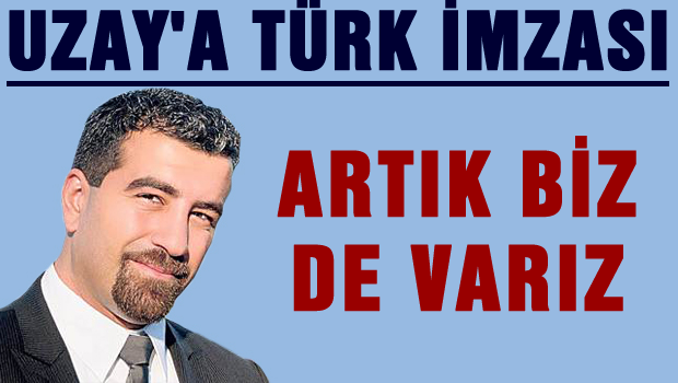 ABD'yi uzaya Türk imzası taşıyacak