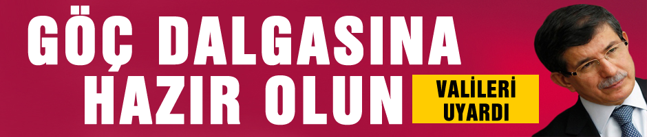 Valilere uyarı 'Göç dalgasına hazır olun'