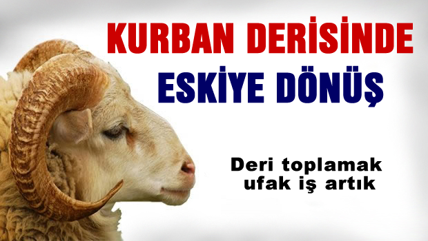 Kurban derisinde eskiye dönüş