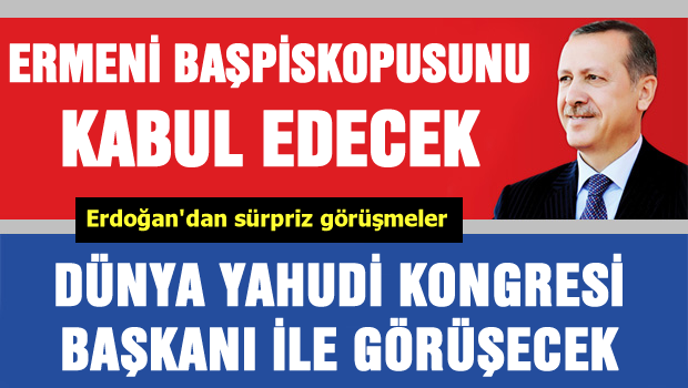 Cumhurbaşkanı Erdoğan, Dünya Yahudi Kongresi Başkanı ile Görüşecek