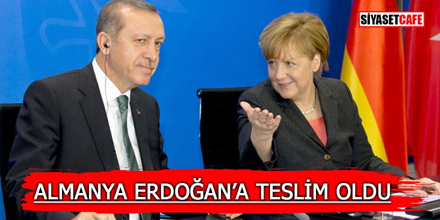 Almanya Erdoğan'a teslim oldu