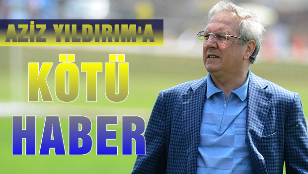 Aziz YILDIRIM'a Mahkemeden kötü haber