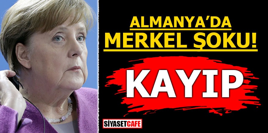 Almanya'da Merkel şoku! KAYIP