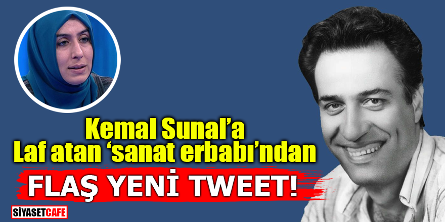 Kemal Sunal'a laf atan "sanat erbabı"ndan flaş yeni tweet!