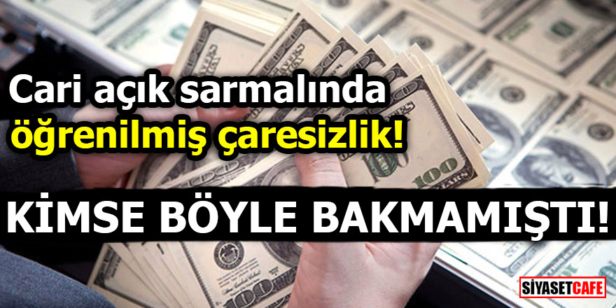 Cari açık sarmalında öğrenilmiş çaresizlik! Kimse böyle bakmamıştı