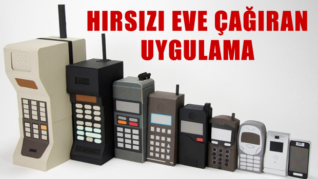 Hırsızı evinize çağıran uygulama