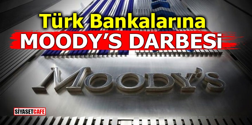 Türk Bankalarına Moody's darbesi
