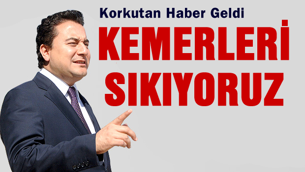 Ekomoni kötüye gidiyor, Kemerleri sıkacağız
