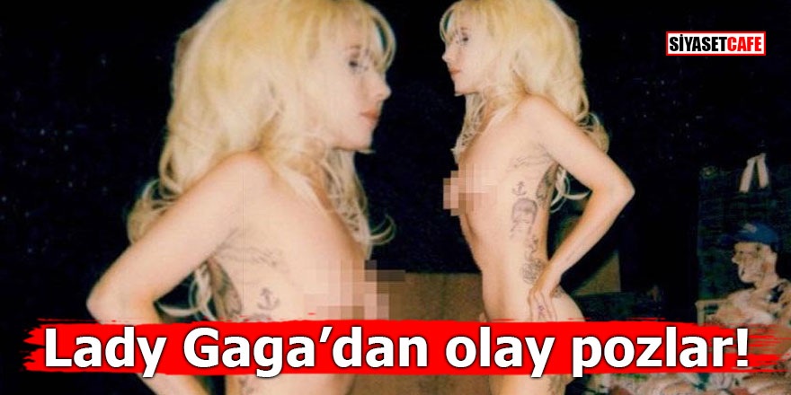 Lady Gaga’dan olay pozlar!