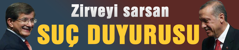 Erdoğan ve Davutoğlu'na şok suç duyurusu