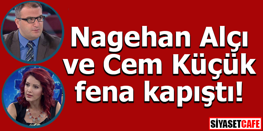 Nagehan ile Cem Küçük fena kapıştı!