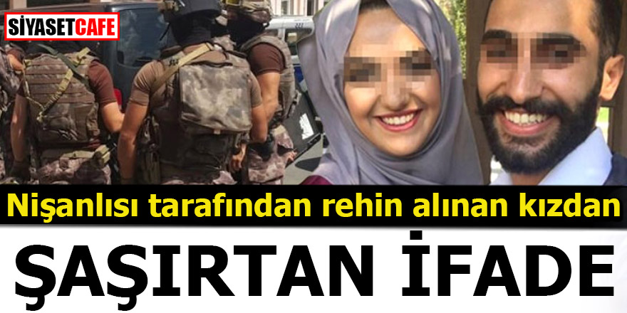 Pendik'te rehin alınan kızdan şaşırtan ifade!