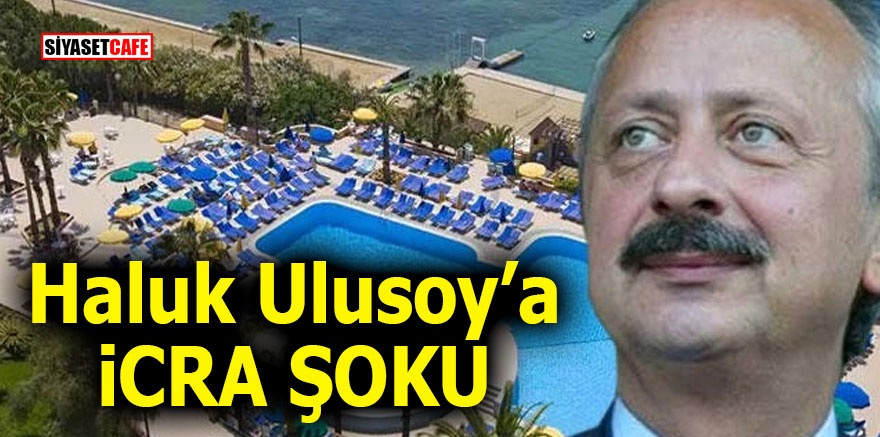 Haluk Ulusoy'a icra şoku