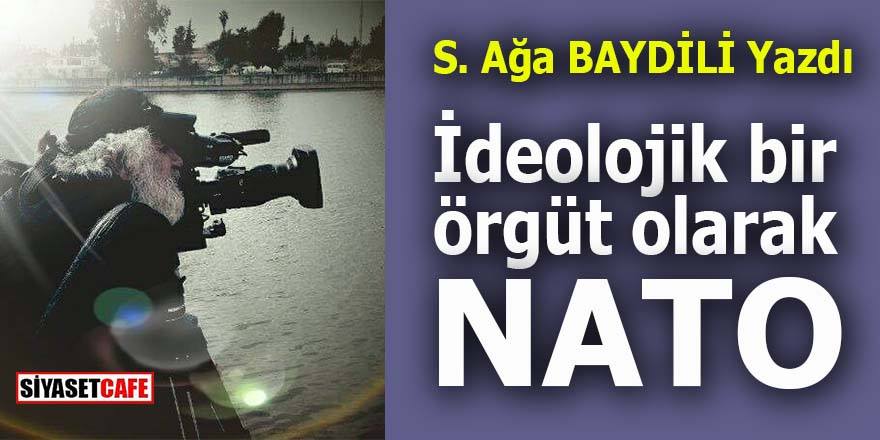 İDEOLOJİK BİR ÖRGÜT OLARAK: NATO