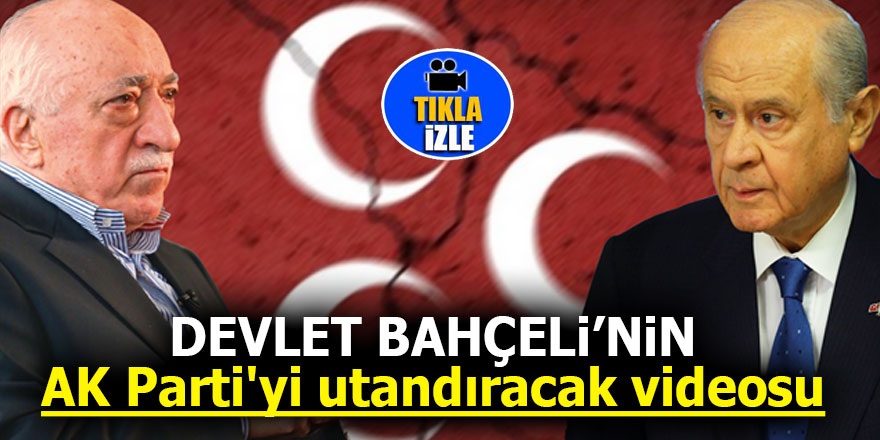 Bahçeli'nin AK Parti'yi utandıracak videosu