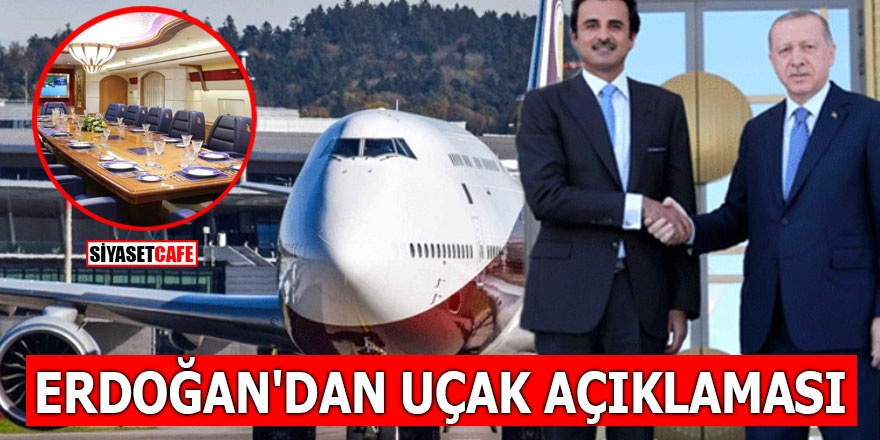 Erdoğan'dan uçak açıklaması