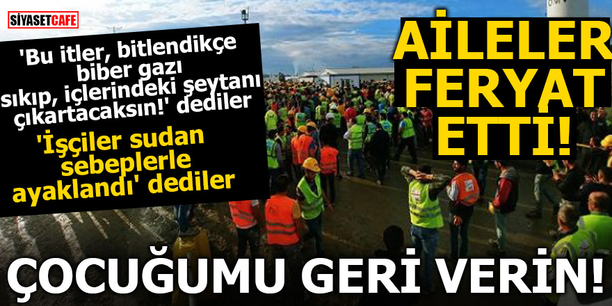 3.Havalimanı eyleminde tutuklanan işçinin annesi feryat etti!