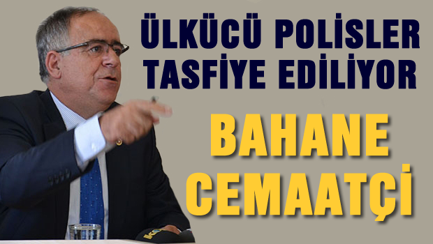 Tasfiye edilen okul ve polis müdürleri Cemaat'ten değil, ülkücü