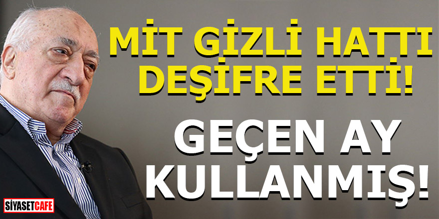 MİT gizli hattı deşifre etti!