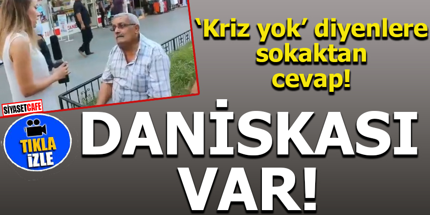 Kriz yok diyenlere sokaktan cevap! Daniskası var