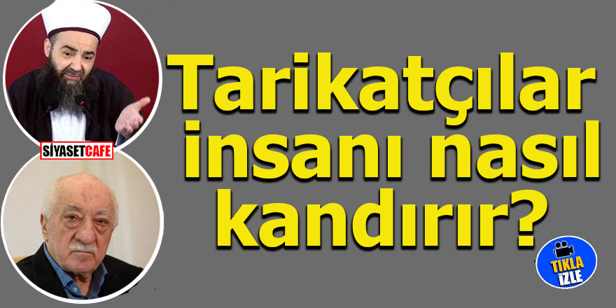 Tarikatçılar insanı nasıl kandırır?