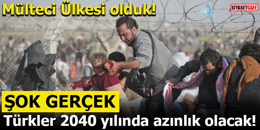 Türkler 2040 yılında azınlık olacak!
