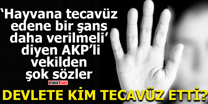 Devlete kim tecavüz etti?