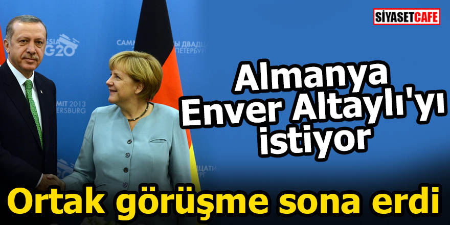 Erdoğan-Merkel görüşmesi sona erdi!