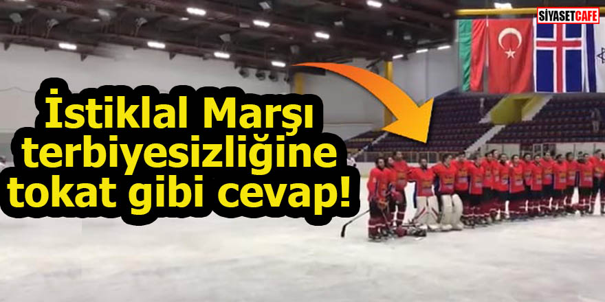 İstiklal Marşı terbiyesizliğine tokat gibi cevap!