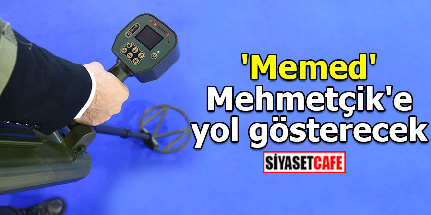 'Memed' Mehmetçik'e yol gösterecek