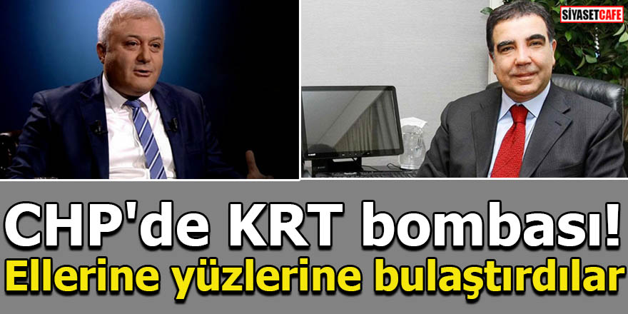 CHP'de KRT bombası! Ellerine yüzlerine bulaştırdılar