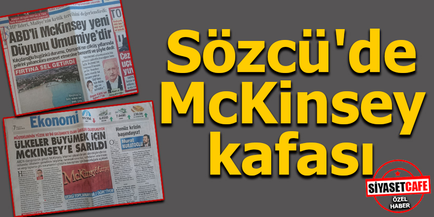 Sözcü'de McKinsey kafası!