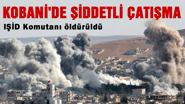 Kobani'de çatışmalar şiddetlendi