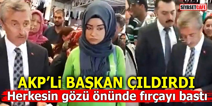 AKP’li Belediye Başkanı çıldırdı! Herkesin gözü önünde fırçayı bastı