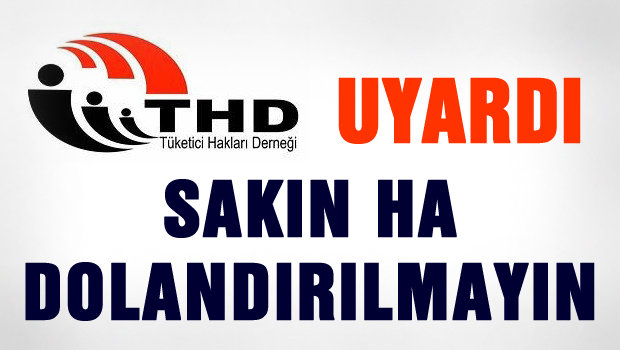 Tüketici Hakları Derneği'nden yeni tip dolandırıcılık uyarısı