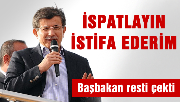 'İspatlayın istifa ederim'