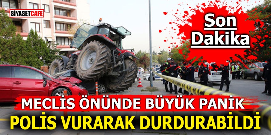 Meclis önünde büyük panik! Polis vurarak durdurabildi