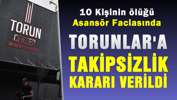 Asansör faciasında Torunlar'a takipsizlik