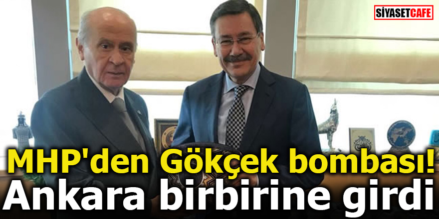 MHP'den Gökçek bombası! Ankara birbirine girdi