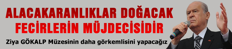 Alacakaranlıklar doğacak fecirlerin müjdesidir