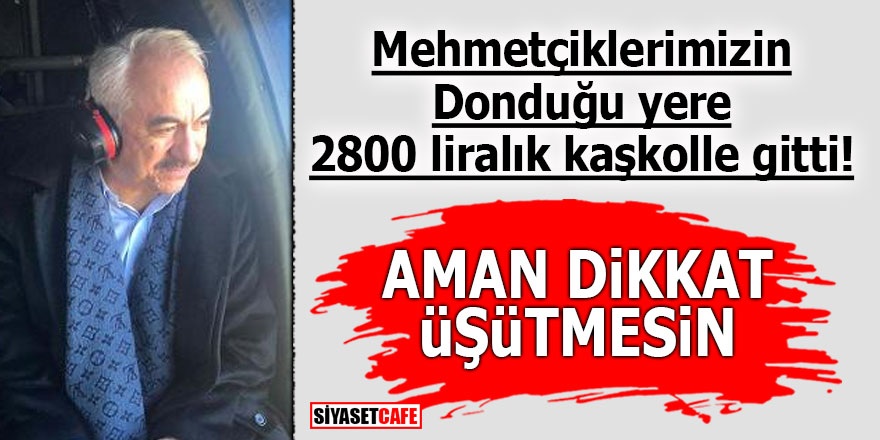 Mehmetçiklerimizin donduğu yere 2800 liralık kaşkolle gitti! Aman dikkat üşütmesin