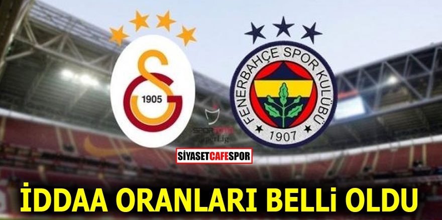 Galatasaray – Fenerbahçe derbisinin iddaa oranları açıklandı