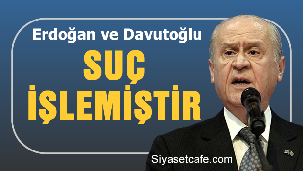 Cumhurbaşkanı ve Başbakan suç işlemektedir