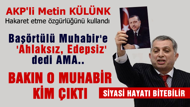 Metin Külünk hakaret etme hakkını kullandı ama bu sefer baltayı taşa vurdu